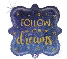 Folinis balionas "Follow your dreams", holografinis (46 cm)